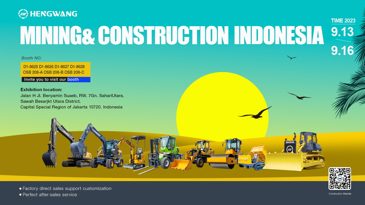 Hengwang Group will shine at the 2023 Indonesia Construction Equipment Exhibition, showcasing the power of Chinese manufacturing.